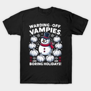 Warding off boring holidays and vampires T-Shirt